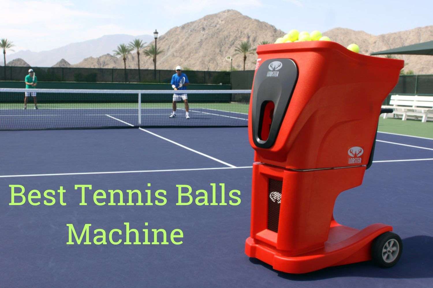 Top 9 Best Tennis Ball Machines